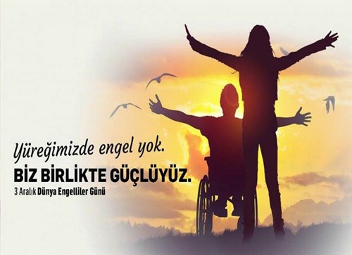 İlçemiz Kaymakamı Sayın Murat Kütük "3 Aralık Dünya Engelliler Günü" nedeniyle mesajında;